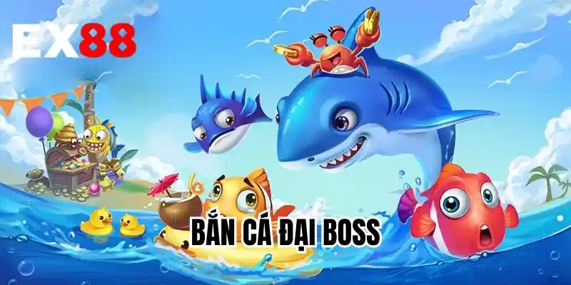 Bắn Cá Đại Boss
