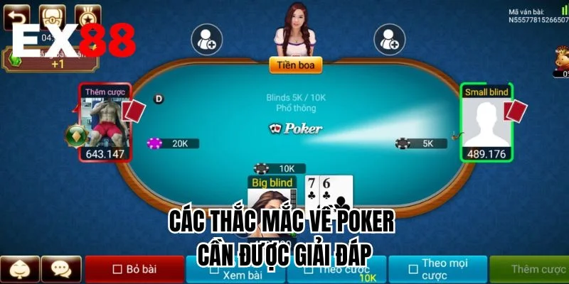 Các thắc mắc về Poker cần được giải đáp