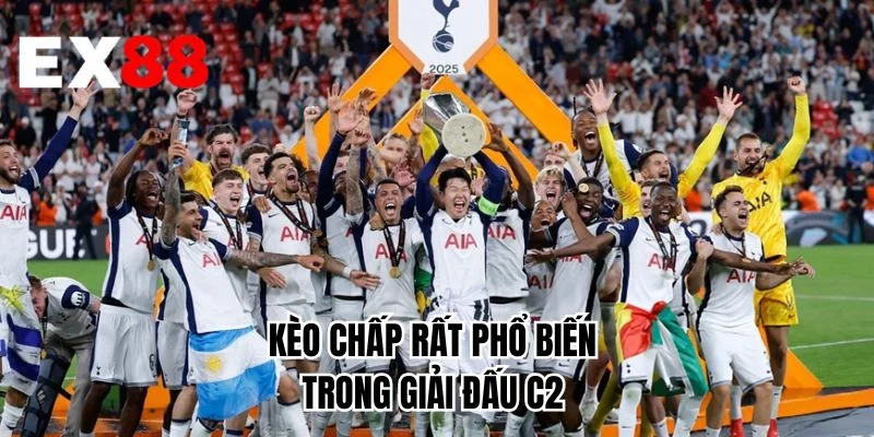 Kèo chấp rất phổ biến trong giải đấu C2