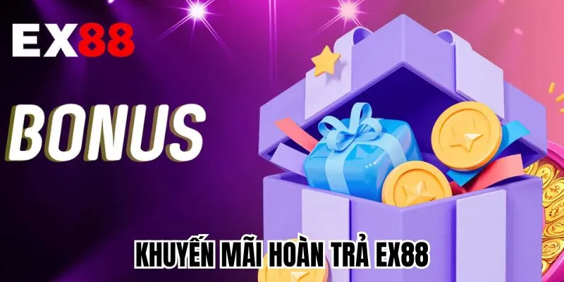 Khuyến Mãi Hoàn Trả EX88