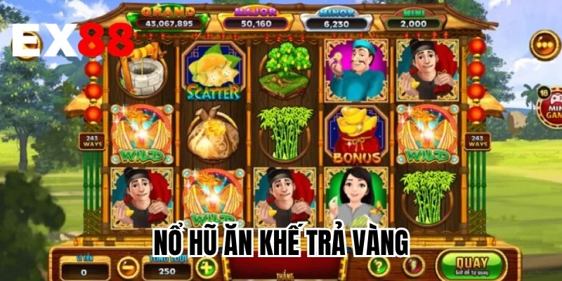 Nổ Hũ Ăn Khế Trả Vàng